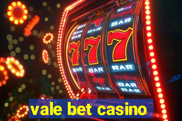 vale bet casino